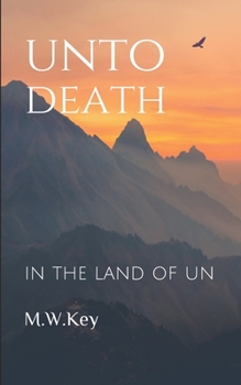 Paperback Unto Death: In the Land of Un Book