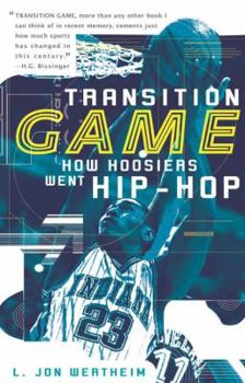 Paperback Transition Game: How Hoosiers Went Hip-Hoop Book