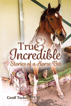 Paperback True and Incredible Stories of a Horse Vet Book
