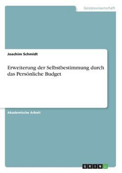 Paperback Erweiterung der Selbstbestimmung durch das Persönliche Budget [German] Book
