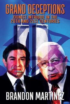 Paperback Grand Deceptions: Zionist Intrigue in the 20th and 21st Centuries Book
