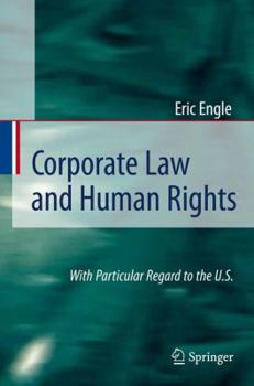 Hardcover Corporate Law and Human Rights: With Particular Regard to the U.S. Book