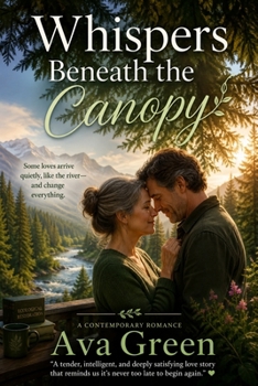 Whispers Beneath the Canopy: A Later-in-Life Contemporary Romance