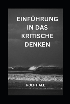 Paperback Einführung in Das Kritische Denken [German] Book