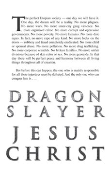 Paperback Dragon Slayer Jesus Christ: The Rise of the New World Order Book