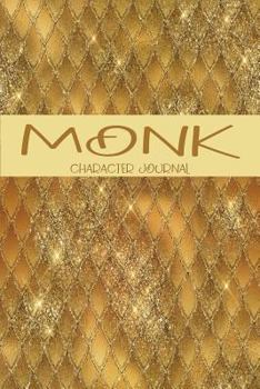 Monk : Character Jounal: 100 Pages. College Ruled Notebook to Detail the Accounts of Your RPG Character
