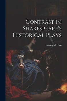 Paperback Contrast in Shakespeare's Historical Plays Book