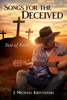 Paperback Songs for the Deceived: Test of Faith Book