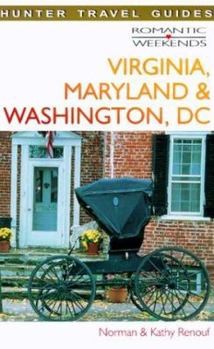 Paperback Romantic Weekends in Virginia, Washington, D.C. & Maryland Book