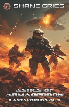 Ashes of Armageddon: Last World Volume 3