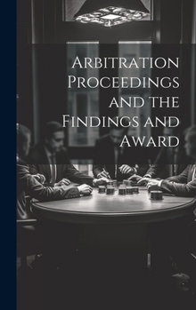 Hardcover Arbitration Proceedings and the Findings and Award Book
