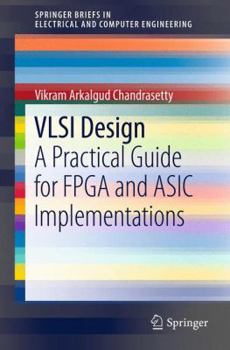 Paperback VLSI Design: A Practical Guide for FPGA and ASIC Implementations Book