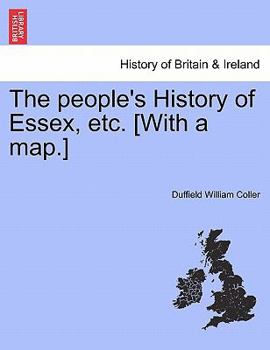 Paperback The people's History of Essex, etc. [With a map.] Book