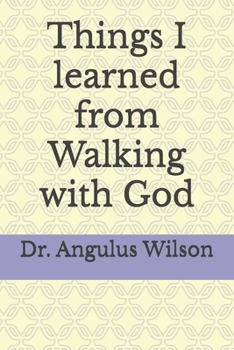 Paperback Things I learned from Walking with God Book
