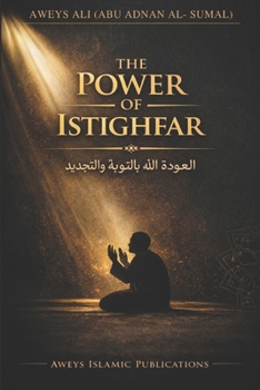 The Power of Istighfar: Returning to Allah Through Repentance, Renewal & Divine Mercy (Hearts & Souls Series)