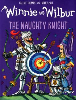 Hardcover Winnie and Wilbur: The Naughty Knight Book