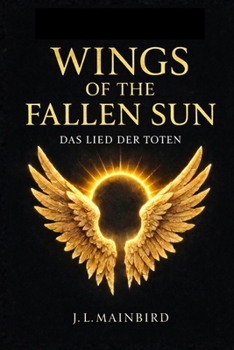 Paperback Wings of the Fallen Sun: Das Lied der Toten [German] Book