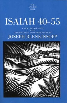 Isaiah 40-55: A New Translation with Introduction and Commentary (Anchor Bible) - Book  of the Anchor Yale Bible Commentaries