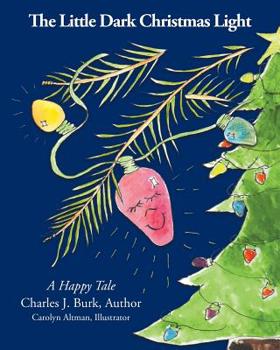 Paperback The Little Dark Christmas Light: A Happy Tale Book