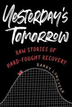Paperback Yesterday's Tomorrow: Raw Stories of Hard-Fought Recovery Book