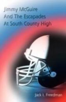 Paperback Jimmy McGuire And The Escapades At South County High Book
