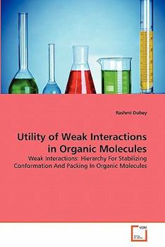 Paperback Utility of Weak Interactions in Organic Molecules Book