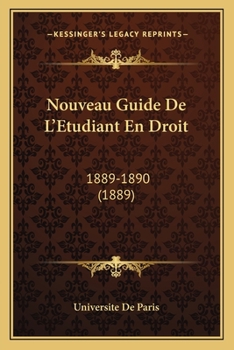 Paperback Nouveau Guide De L'Etudiant En Droit: 1889-1890 (1889) [French] Book