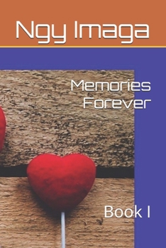 Memories Forever: Book I (KAREN)