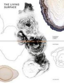 Paperback Lizan Freijsen: The Living Surface / An Alternative Biology Book on Stains Book