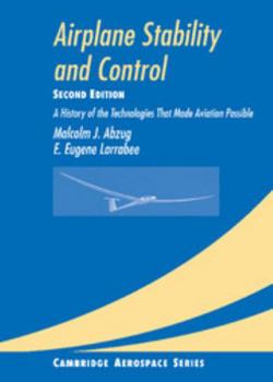 Hardcover Airplane Stability and Control: A History of the Technologies That Made Aviation Possible Book