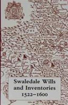 Swaledale Wills and Inventories 1522-1600