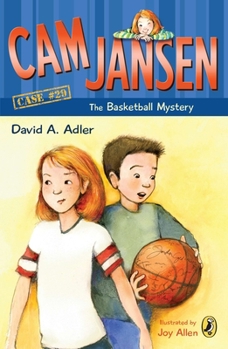 Cam Jansen and the Basketball Mystery - Book #29 of the Cam Jansen Mysteries