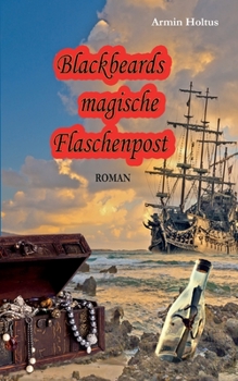 Paperback Blackbeards magische Flaschenpost: Roman [German] Book