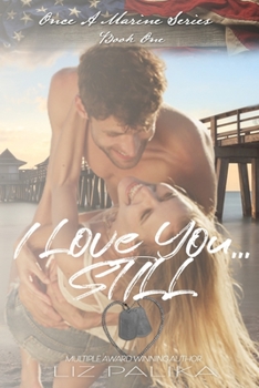 Paperback I Love You...Still: Once a Marine Book 1; Eric and Dee Book