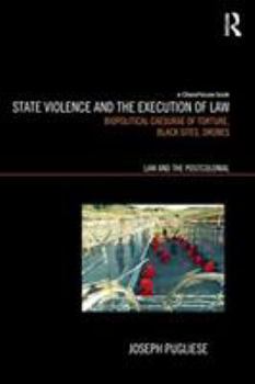 Paperback State Violence and the Execution of Law: Torture, Black Sites, Drones Book