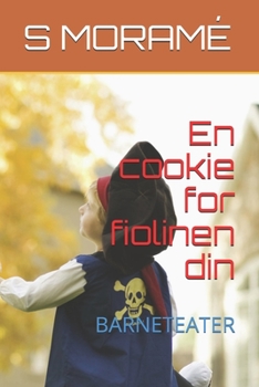 Paperback En cookie for fiolinen din: Barneteater [Norwegian] Book