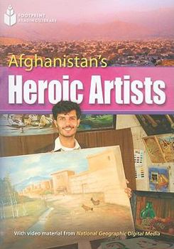 Paperback Afghanistan's Heroic Artists: Footprint Reading Library 8 Book