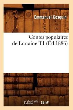 Paperback Contes Populaires de Lorraine T1 (Éd.1886) [French] Book