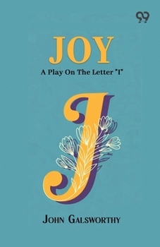 Paperback Joy: A Play On The Letter "I" Book