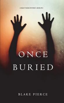 Paperback Once Buried (A Riley Paige Mystery-Book 11) Book