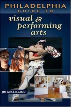 Paperback Philidadelphia Guide to Visual & Performing Arts Book