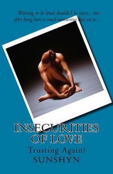 Paperback Insecurities of Love: Trusting Again? Book