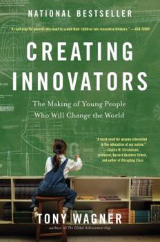 Paperback Creating Innovators: The Making of Young People Who Will Change the World Book