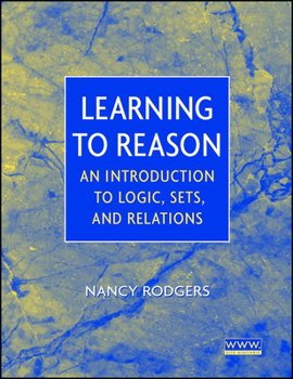 Paperback Learning to Reason: An Introduction to Logic, Sets, and Relations Book