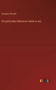 Hardcover De particulae hebraicae indole vi usu [German] Book