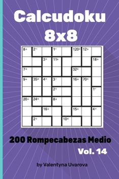 Paperback Calcudoku: 200 Rompecabezas Medio 8x8 vol. 14 [Spanish] Book