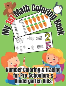 Paperback My 1st Math Coloring Book: Number Coloring & Tracing for Pre-Schoolers & Kindergarten Kids Book