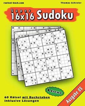 Paperback Leichte 16x16 Buchstaben Sudoku 05: Leichte 16x16 Buchstaben-Sudoku, Ausgabe 05 [German] Book