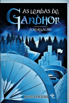 Paperback As Lendas de Gandhor - A Revelação [Portuguese] Book