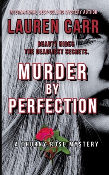 Murder by Perfection - Book #3 of the Thorny Rose Mysteries